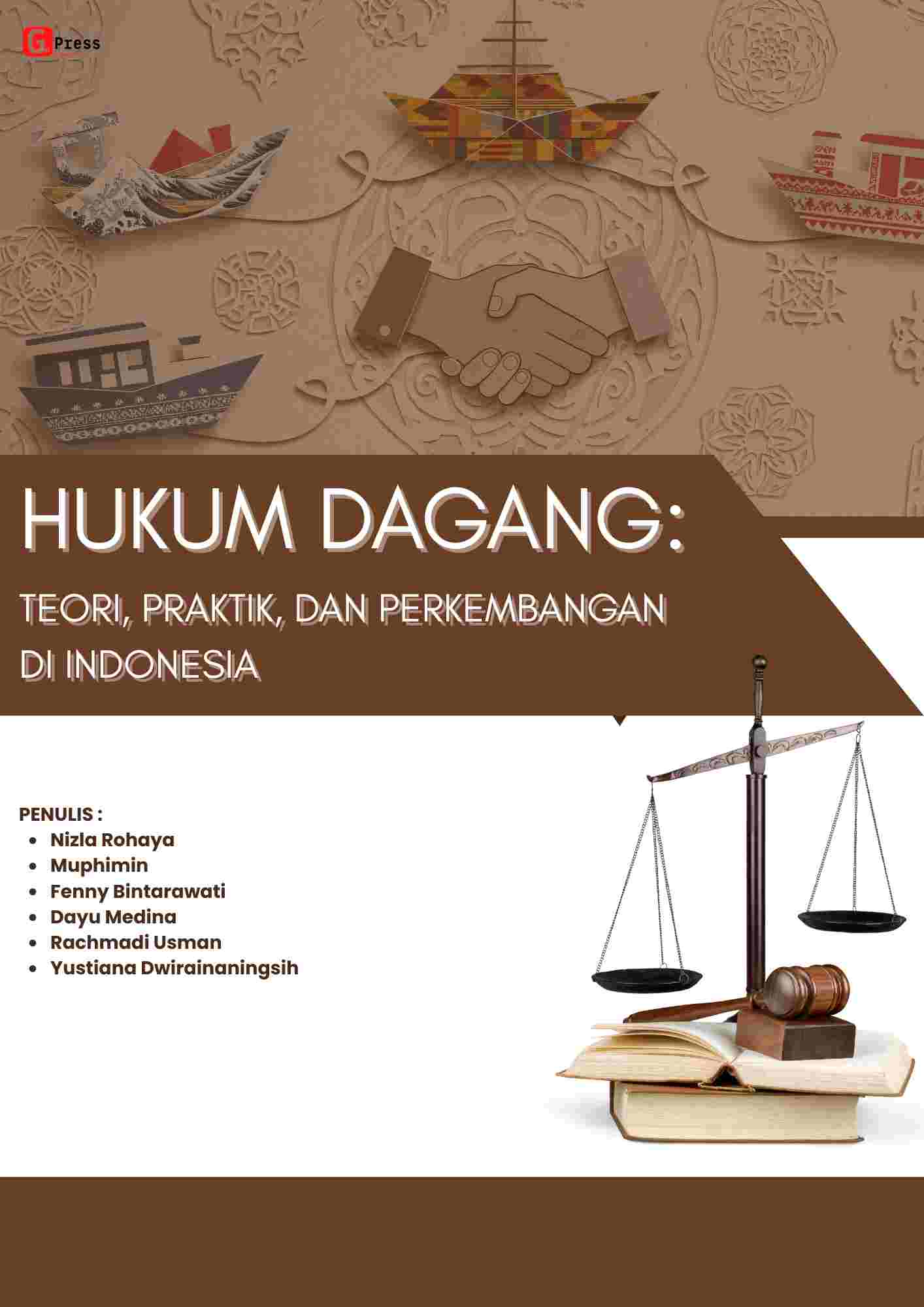 Hukum Dagang: Teori, Praktik, Dan Perkembangan Di Indonesia